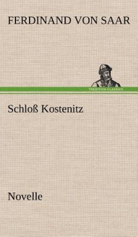 Libro Schloss Kostenitz Ferdinand von Saar