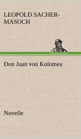 Kniha Don Juan Von Kolomea Leopold Sacher-Masoch