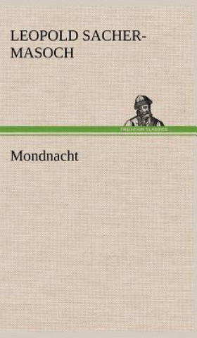 Kniha Mondnacht Leopold Sacher-Masoch