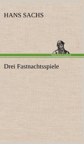 Carte Drei Fastnachtsspiele Hans Sachs