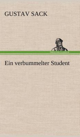 Buch Ein Verbummelter Student Gustav Sack