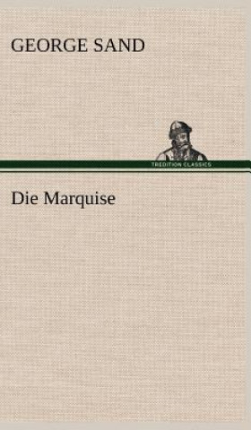Kniha Die Marquise George Sand