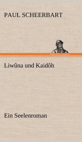 Carte Liwuna Und Kaidoh Paul Scheerbart