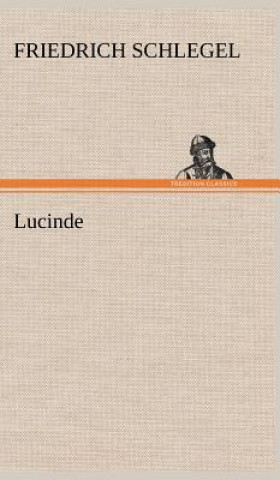 Kniha Lucinde Friedrich Schlegel