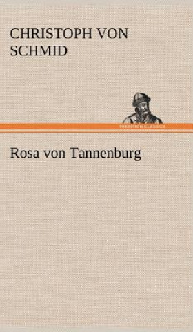 Kniha Rosa Von Tannenburg Christoph von Schmid