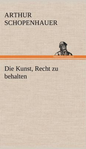 Książka Kunst, Recht Zu Behalten Arthur Schopenhauer