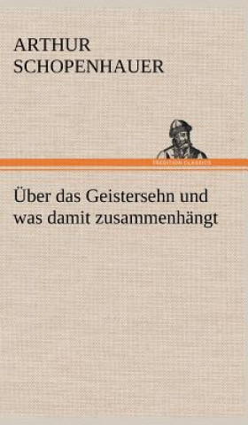 Książka Uber Das Geistersehn Und Was Damit Zusammenhangt Arthur Schopenhauer