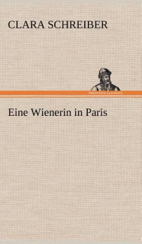 Kniha Eine Wienerin in Paris Clara Schreiber