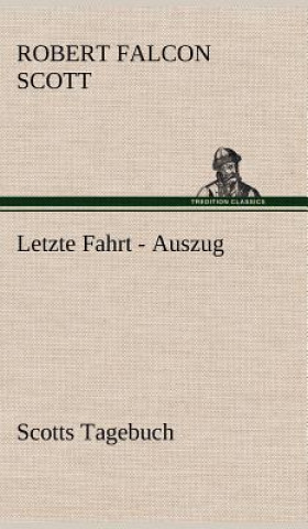 Książka Letzte Fahrt - Auszug Robert Falcon Scott