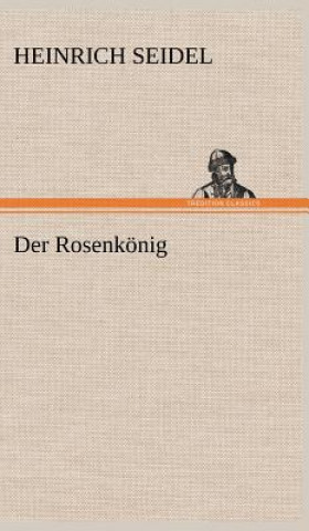 Carte Der Rosenkonig Heinrich Seidel