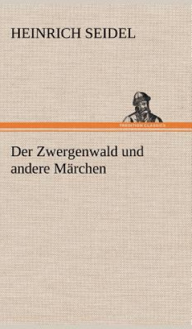 Βιβλίο Zwergenwald Und Andere Marchen Heinrich Seidel