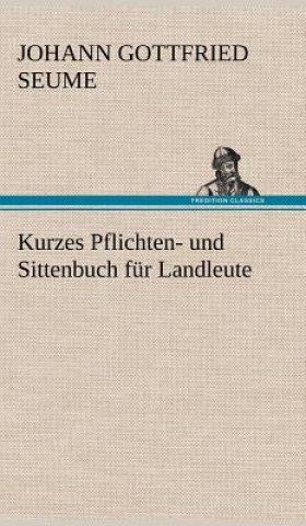 Carte Kurzes Pflichten- Und Sittenbuch Fur Landleute Johann Gottfried Seume