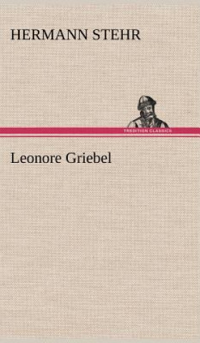 Kniha Leonore Griebel Hermann Stehr