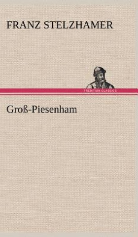 Книга Gross-Piesenham Franz Stelzhamer