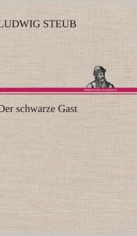 Könyv Der Schwarze Gast Ludwig Steub