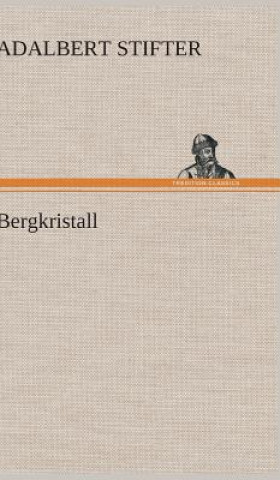 Knjiga Bergkristall Adalbert Stifter