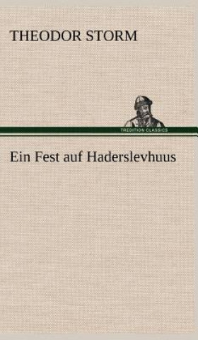 Könyv Fest Auf Haderslevhuus Theodor Storm