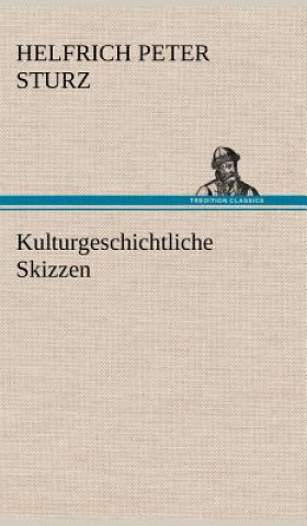 Książka Kulturgeschichtliche Skizzen Helfrich Peter Sturz