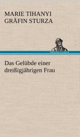 Książka Das Gelubde Einer Dreissigjahrigen Frau Marie Tihanyi Gr Sturza