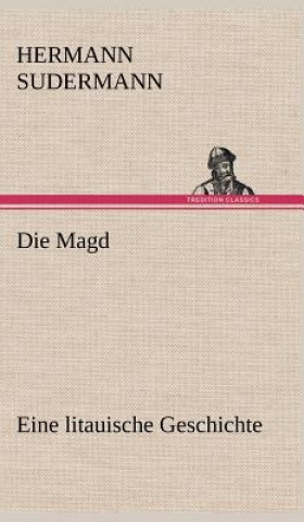 Libro Die Magd Hermann Sudermann