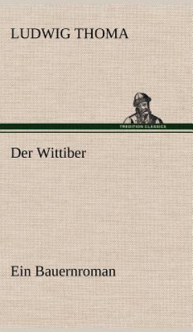 Kniha Der Wittiber Ludwig Thoma