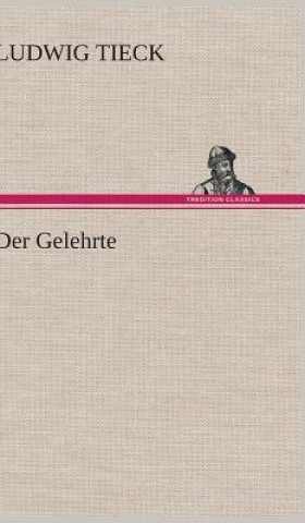 Buch Der Gelehrte Ludwig Tieck