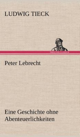 Kniha Peter Lebrecht Ludwig Tieck