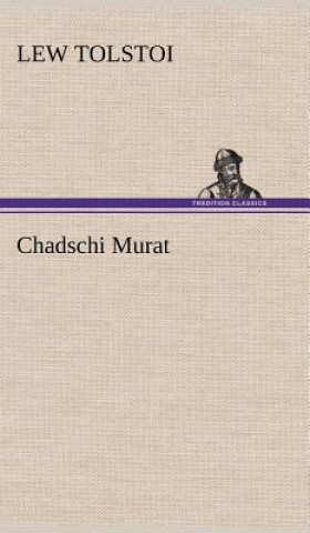Könyv Chadschi Murat Lew Tolstoi