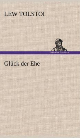 Könyv Gluck Der Ehe Lew Tolstoi
