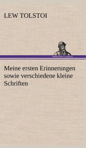 Knjiga Meine Ersten Erinnerungen Sowie Verschiedene Kleine Schriften Lew Tolstoi