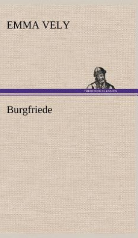 Könyv Burgfriede Emma Vely