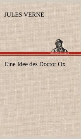 Książka Eine Idee Des Doctor Ox Jules Verne