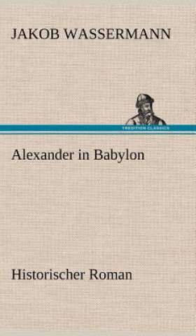 Książka Alexander in Babylon Jakob Wassermann