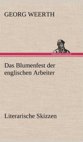 Książka Das Blumenfest Der Englischen Arbeiter. Literarische Skizzen Georg Weerth