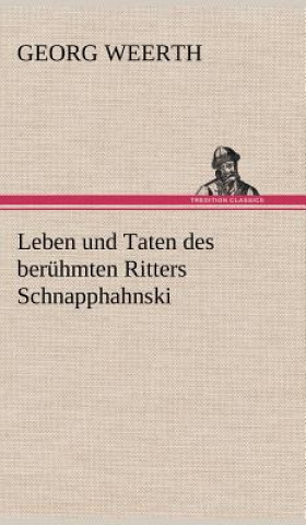 Książka Leben Und Taten Des Beruhmten Ritters Schnapphahnski Georg Weerth