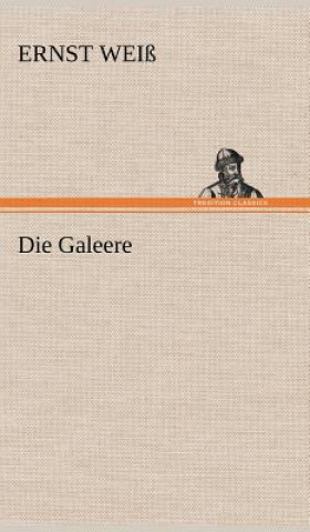 Book Die Galeere Ernst Weiß