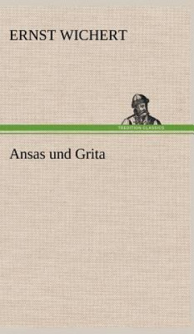 Könyv Ansas Und Grita Ernst Wichert