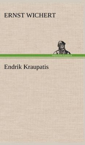 Książka Endrik Kraupatis Ernst Wichert