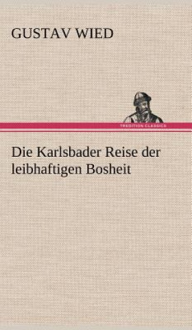 Libro Die Karlsbader Reise Der Leibhaftigen Bosheit Gustav Wied