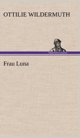 Buch Frau Luna Ottilie Wildermuth