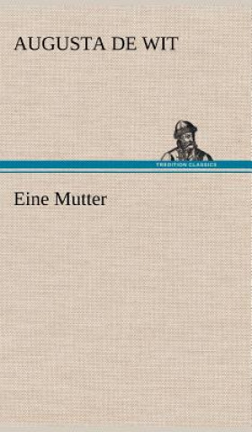 Buch Eine Mutter Augusta de Wit