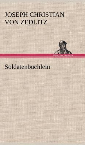 Kniha Soldatenbuchlein Joseph Christian von Zedlitz