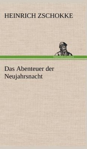 Книга Abenteuer Der Neujahrsnacht Heinrich Zschokke