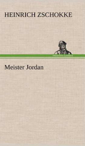 Livre Meister Jordan Heinrich Zschokke