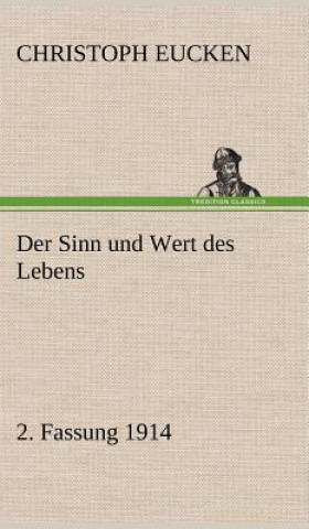 Knjiga Der Sinn Und Wert Des Lebens. 2. Fassung 1914 Christoph Eucken