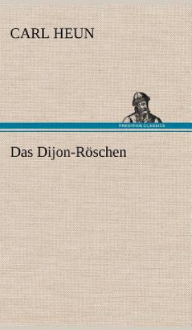 Βιβλίο Das Dijon-Roschen Carl Heun