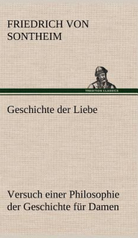 Book Geschichte Der Liebe Friedrich von Sontheim