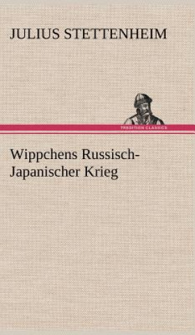 Livre Wippchens Russisch-Japanischer Krieg Julius Stettenheim