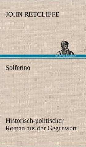 Könyv Solferino Sir John Retcliffe