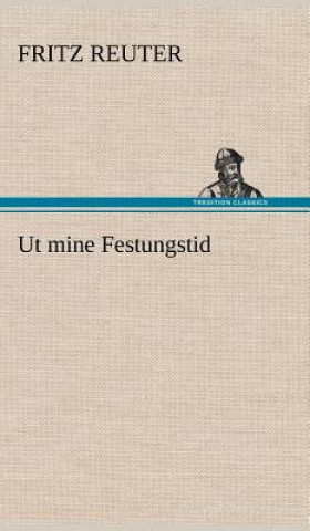 Kniha UT Mine Festungstid Fritz Reuter